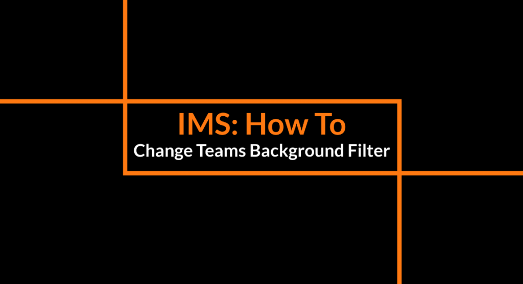 how-to-change-teams-background-filter-information-management-systems